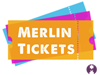 Merlin Tickets